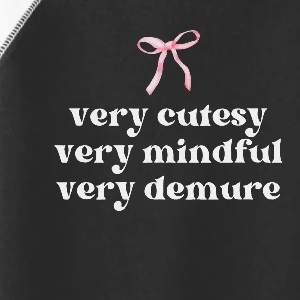 Very Demure Very Mindful Very Cutesy Toddler Fine Jersey T-Shirt