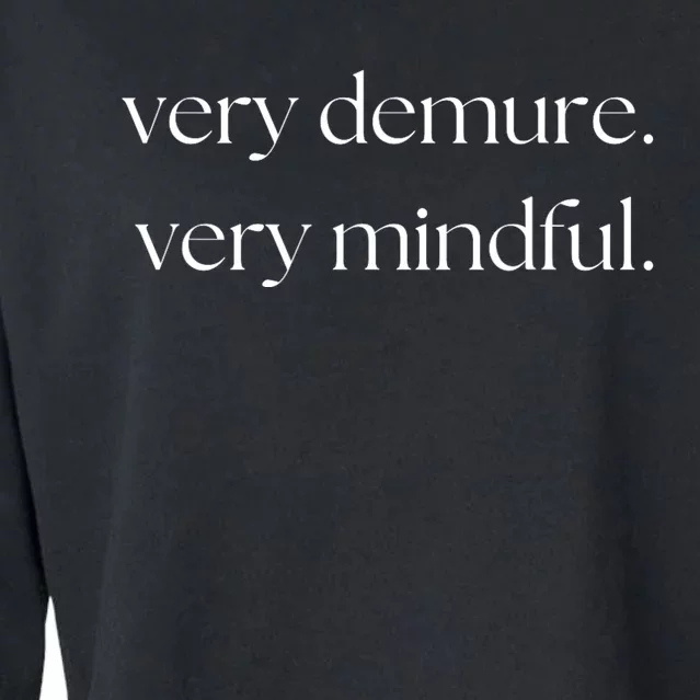 Very Demure Very Mindful Funny Trend Cropped Pullover Crew