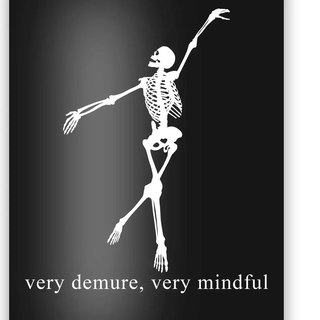 Very Demure Very Mindful Funny Skeleton Poster