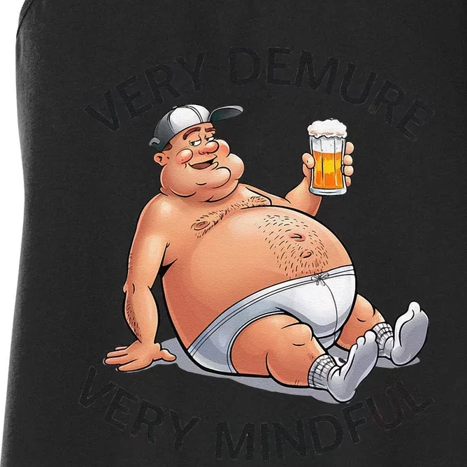 Very Demure Very Mindful Parody Beer Guy In Underwear Funny Gift Women's Racerback Tank