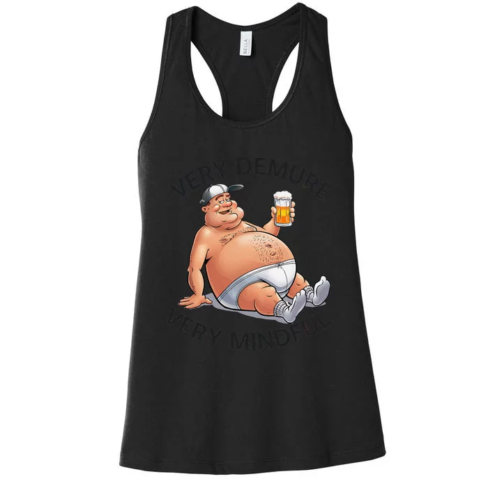 Very Demure Very Mindful Parody Beer Guy In Underwear Funny Gift Women's Racerback Tank