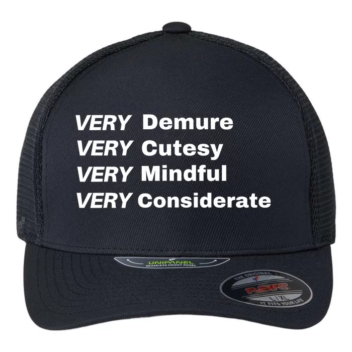 Very Demure Very Cutesy Very Considerate Demure Flexfit Unipanel Trucker Cap