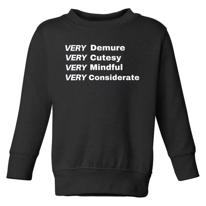 Very Demure Very Cutesy Very Considerate Demure Toddler Sweatshirt