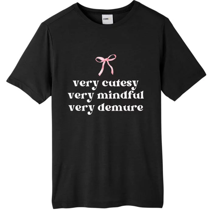 Very Demure Very Mindful Very Cutesy Gift ChromaSoft Performance T-Shirt