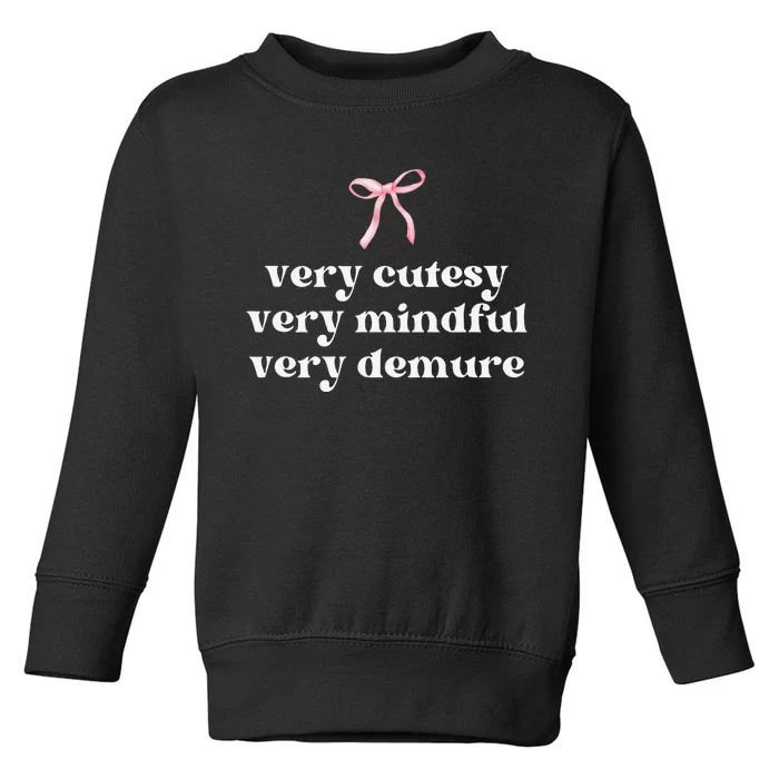 Very Demure Very Mindful Very Cutesy Gift Toddler Sweatshirt