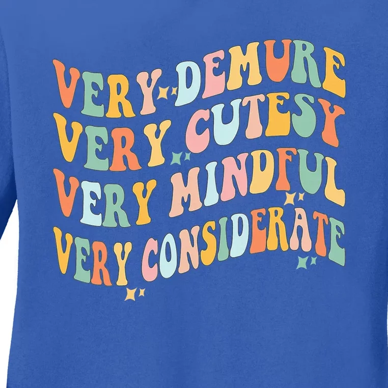 Very Demure Very Cutesy Very Mindful Very Considerate Ladies Long Sleeve Shirt