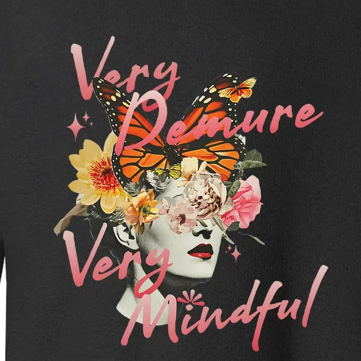 Very Demure Very Mindful Funny Gen Z Trend Toddler Sweatshirt