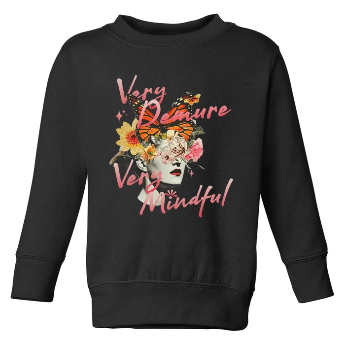 Very Demure Very Mindful Funny Gen Z Trend Toddler Sweatshirt