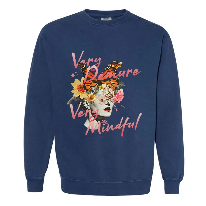 Very Demure Very Mindful Funny Gen Z Trend Garment-Dyed Sweatshirt