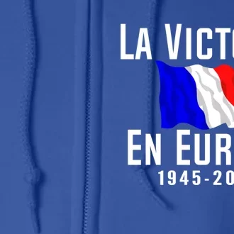 Ve Day Victoire En Europe 75 Year Anniversary Gift Full Zip Hoodie