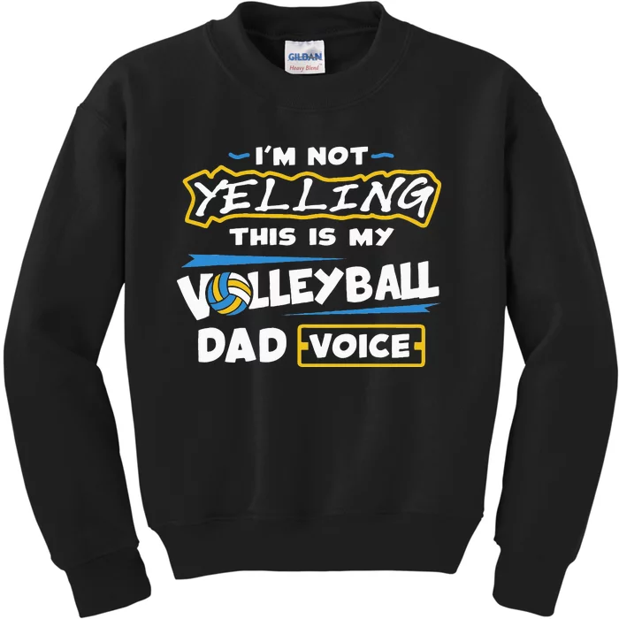 Volleyball Dad Voice Volleyball Training Player Kids Sweatshirt