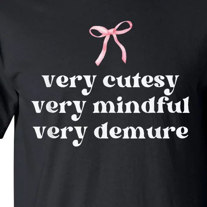 Very Demure Very Mindful Very Cutesy Tall T-Shirt