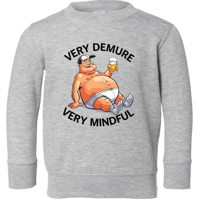 Very Demure Very Mindful Parody Beer Guy In Underwear Funny Toddler Sweatshirt