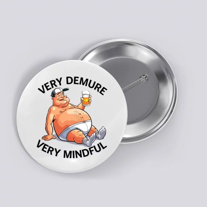 Very Demure Very Mindful Parody Beer Guy In Underwear Funny Button