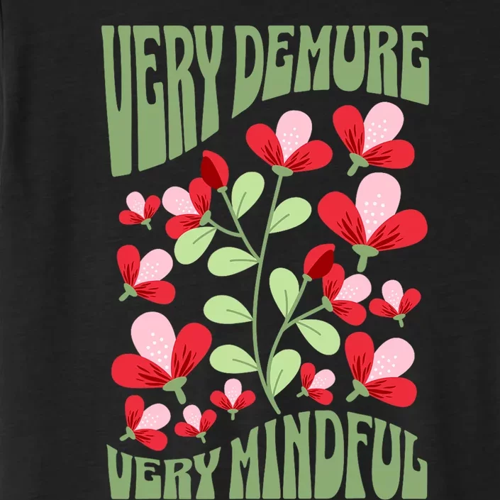 Very Demure Very Cutesy Very Mindful Funny Gen Z Trend ChromaSoft Performance T-Shirt