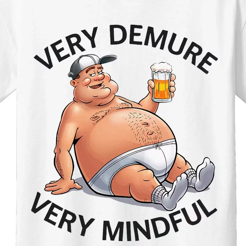 Very Demure Very Mindful Parody Beer Guy In Underwear Kids T-Shirt