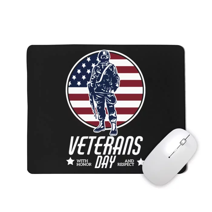 Veterans Day With Honor And Respect Mousepad