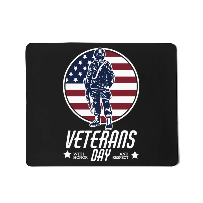 Veterans Day With Honor And Respect Mousepad