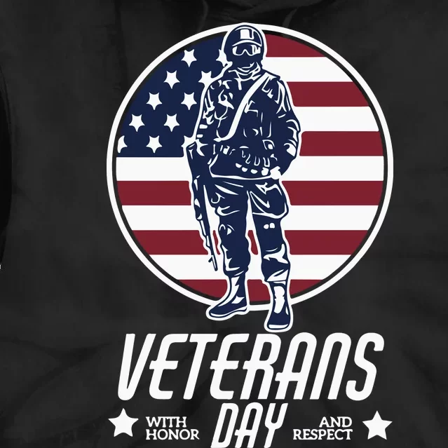 Veterans Day With Honor And Respect Tie Dye Hoodie