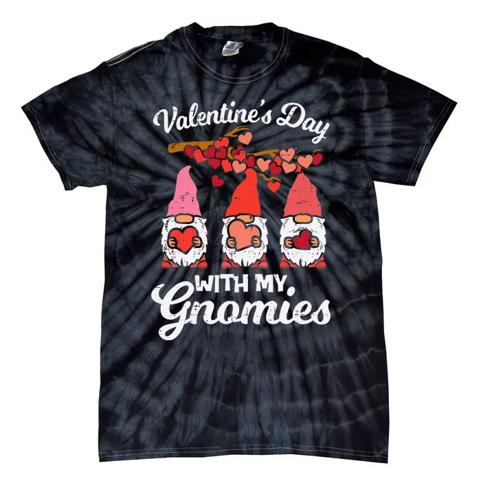 Valentines Day With My Gnomies Funny Gnomes Wo Girl Tie-Dye T-Shirt