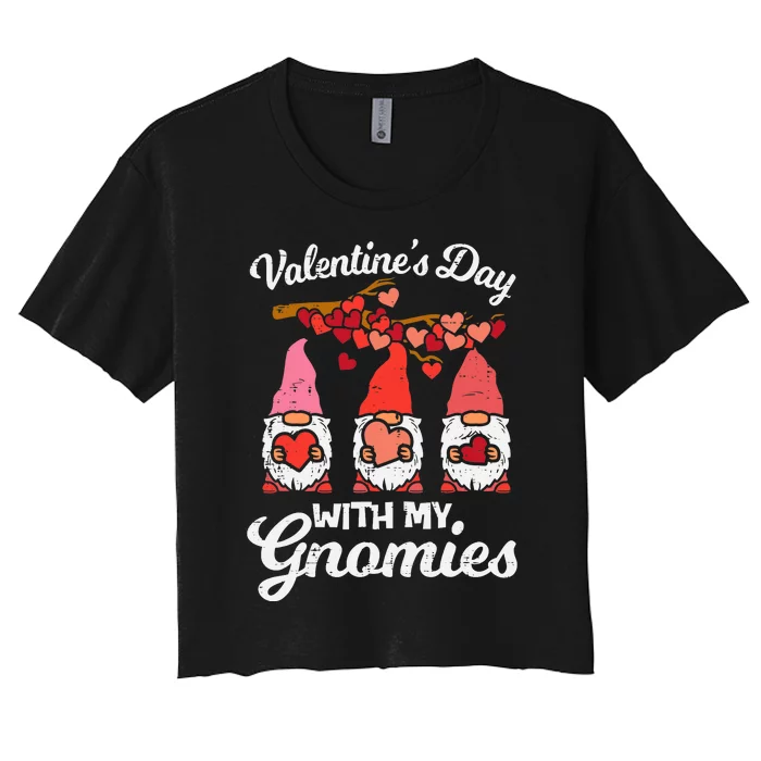 Valentines Day With My Gnomies Funny Gnomes Wo Girl Women's Crop Top Tee