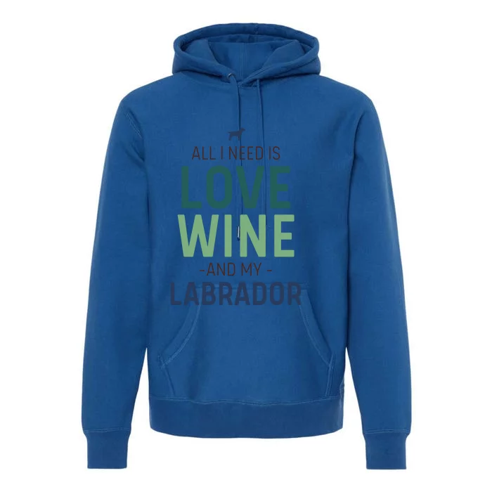 Valentine's Day Wine Lover And Labrador Dog Owner Gift Premium Hoodie