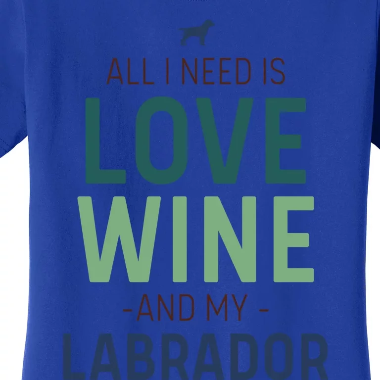 Valentine's Day Wine Lover And Labrador Dog Owner Gift Women's T-Shirt