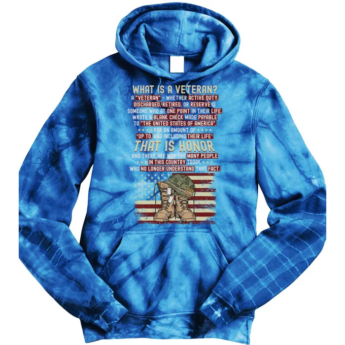 Veterans Day What Is A Veteran That Is Honor Army Grandpa Cool Gift Tie Dye Hoodie