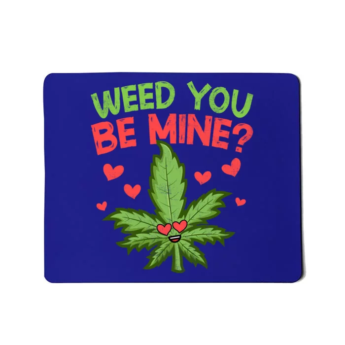 Valentine's Day Weed You Be Mine Cute Weed Marijuana Hearts Funny Gift Mousepad