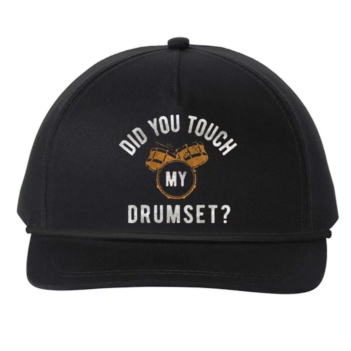 Vintage Did You Touch My Drumset Drummer Humor Snapback Five-Panel Rope Hat