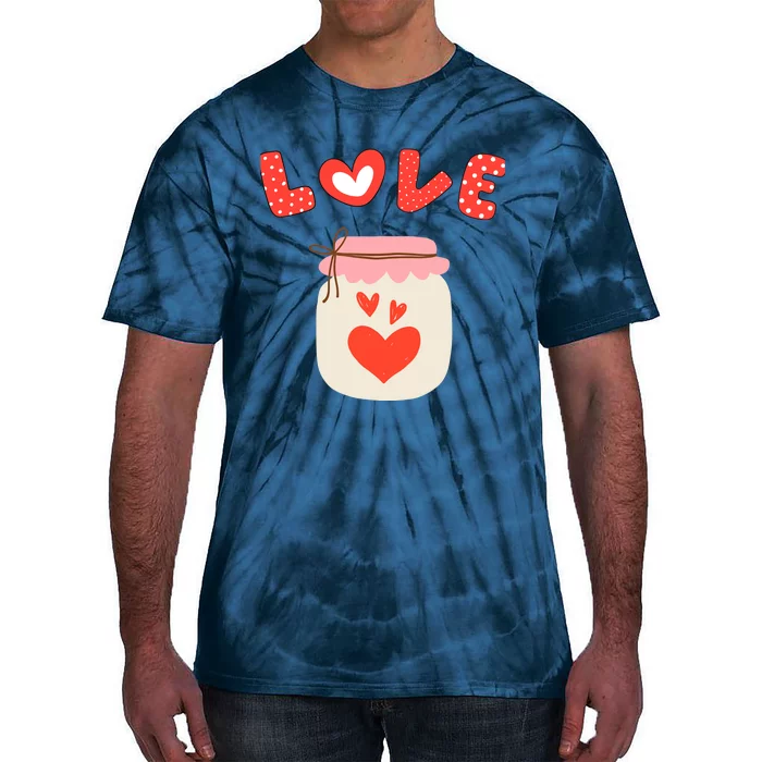 Valentine's Day You Are In My Favorite Love Jar Place Tie-Dye T-Shirt