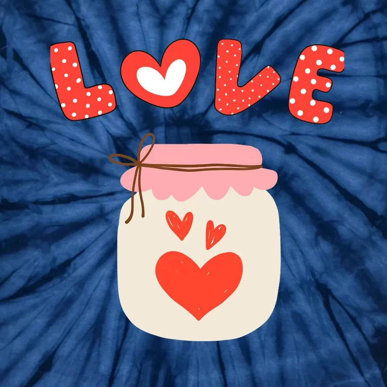 Valentine's Day You Are In My Favorite Love Jar Place Tie-Dye T-Shirt