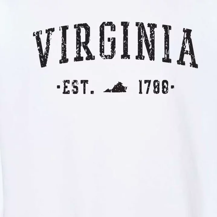 Virginia Est 1788 State Of Virginia Gift Garment-Dyed Sweatshirt