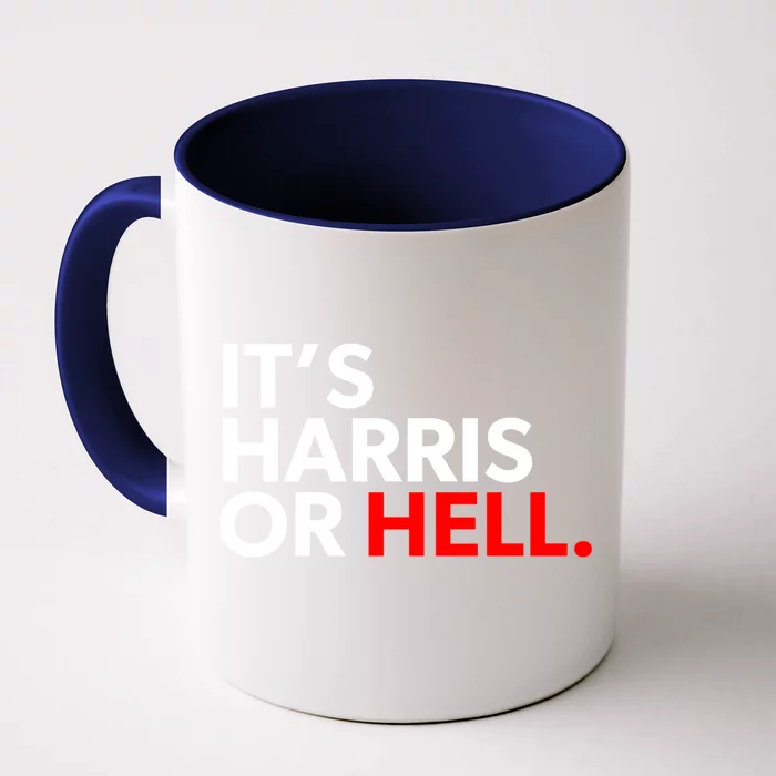 Voting Election 2024 ItS Harris Or Hell President Gift Front & Back Coffee Mug