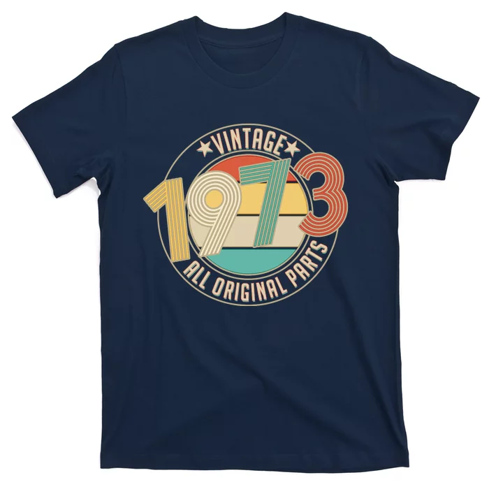 Vintage Emblem All Original Parts 1973 50th Birthday T-Shirt