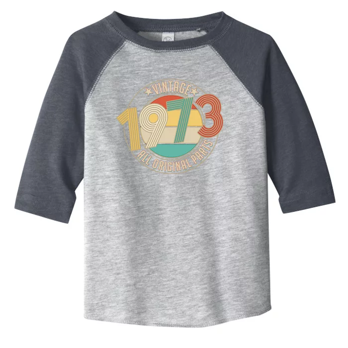 Vintage Emblem All Original Parts 1973 50th Birthday Toddler Fine Jersey T-Shirt