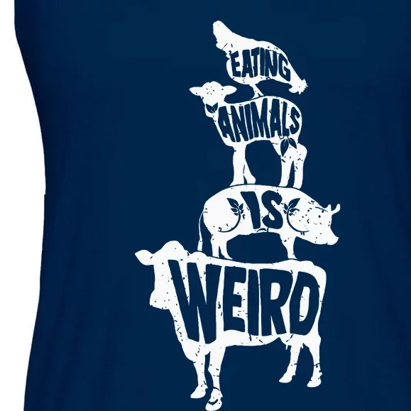 Veganism Eating Animals Is Weird Vegan Life Ladies Essential Flowy Tank