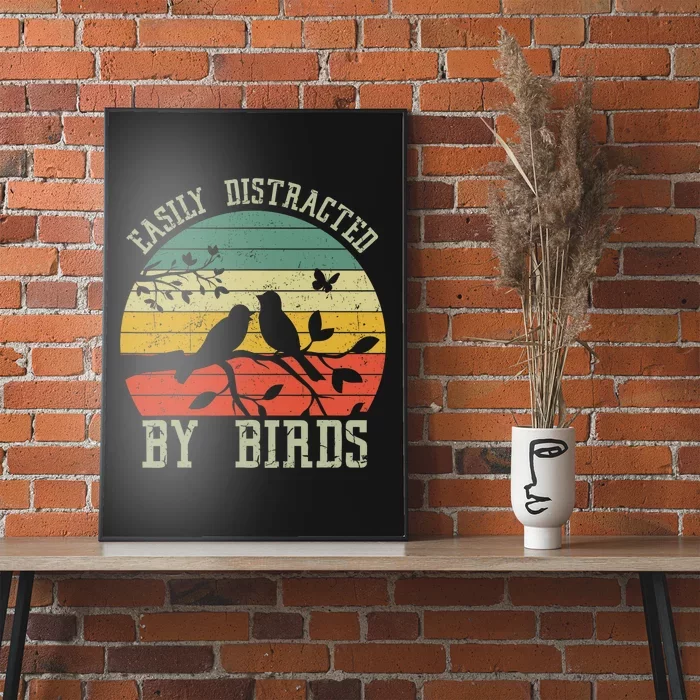 Vintage Easily Distracted by Birds Funny for Bird Watcher Poster