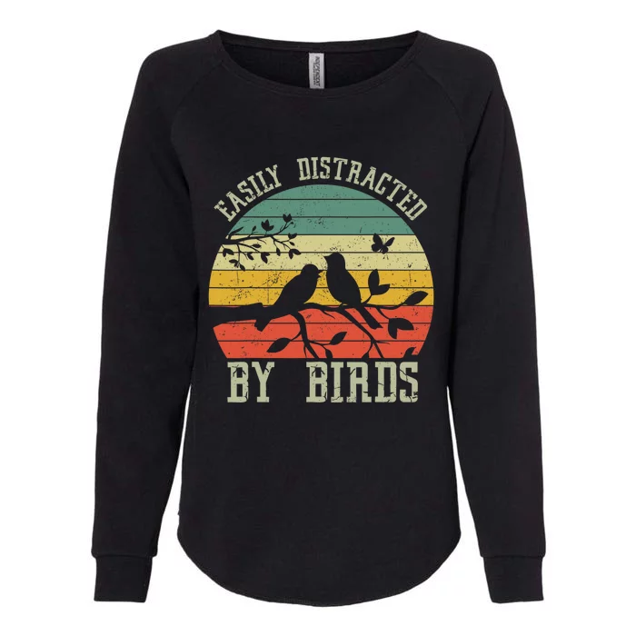 Vintage Easily Distracted by Birds Funny for Bird Watcher Womens California Wash Sweatshirt