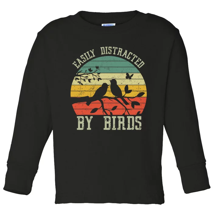 Vintage Easily Distracted by Birds Funny for Bird Watcher Toddler Long Sleeve Shirt