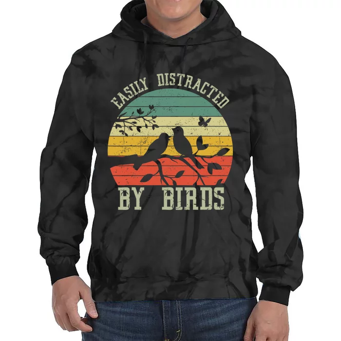 Vintage Easily Distracted By Birds Funny For Bird Watcher Tie Dye Hoodie