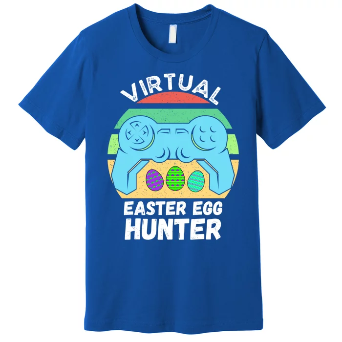 Virtual Easter Egg Hunter Funny Gaming Easter Gift Great Gift Premium T-Shirt