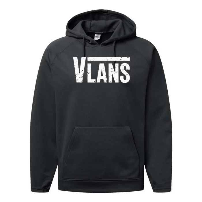 Vlans Engineering Funny Network Admin It Specialist Performance Fleece Hoodie