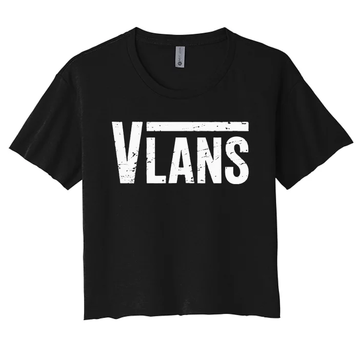 Vlans Engineering Funny Network Admin It Specialist Women's Crop Top Tee