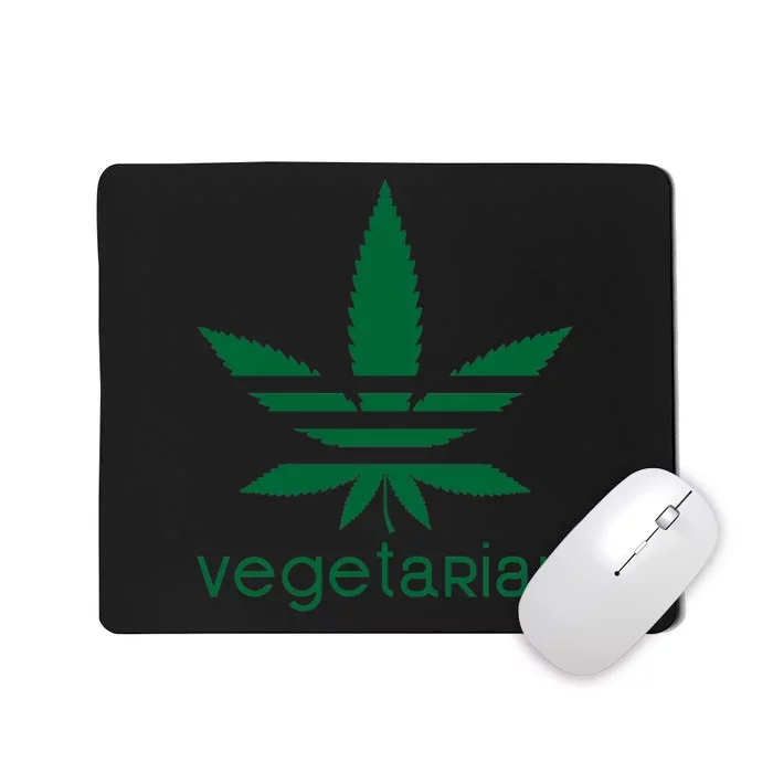 Vegetarian Funny Weed Mousepad