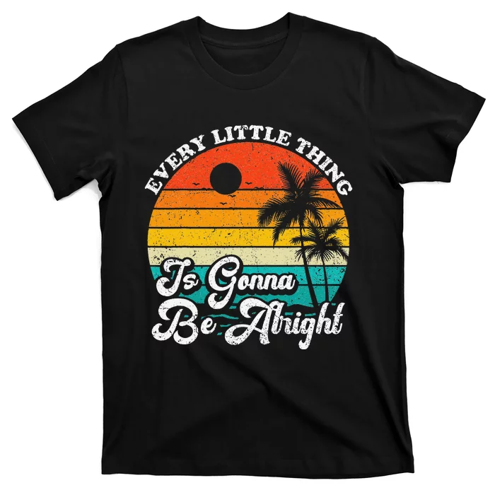 Vintage Every Little Thing Is Gonna Be Alright Beach Sunset T-Shirt