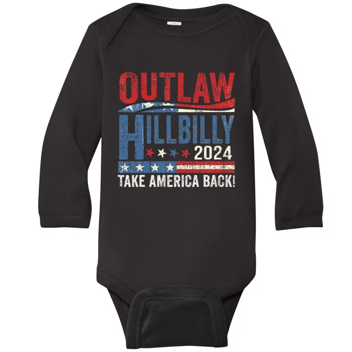 Vintage Elections Outlaw Hillbilly Take America Back Gift Baby Long Sleeve Bodysuit