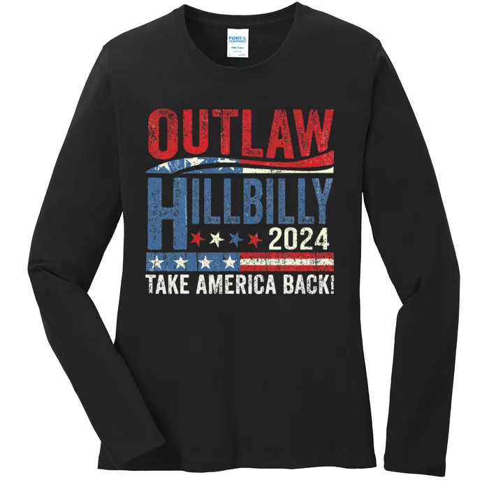 Vintage Elections Outlaw Hillbilly Take America Back Gift Ladies Long Sleeve Shirt