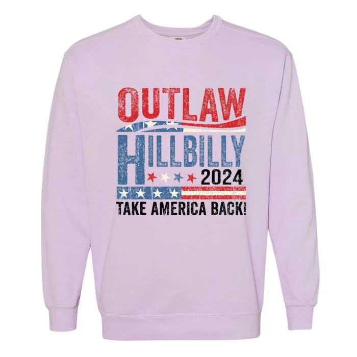 Vintage Elections Outlaw Hillbilly Take America Back Gift Garment-Dyed Sweatshirt