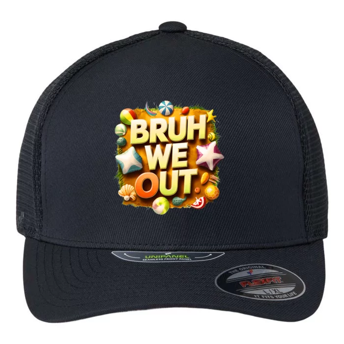 Vintage End Of School Year Summer Bruh We Out Gift Flexfit Unipanel Trucker Cap